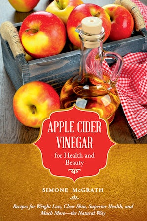 Apple Cider Vinegar for Health and Beauty