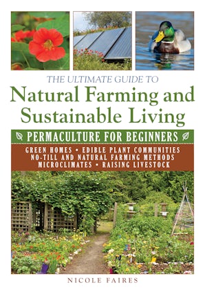 The Ultimate Guide to Natural Farming and Sustainable Living book image