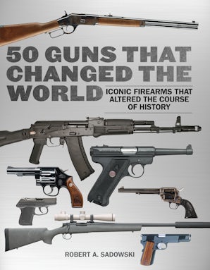50 Guns That Changed the World book image