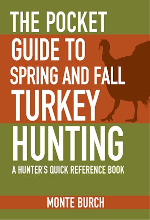 The Pocket Guide to Spring and Fall Turkey Hunting book image