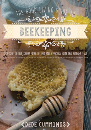 The Good Living Guide to Beekeeping book image