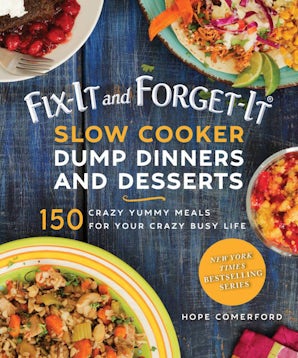 Fix-It and Forget-It Slow Cooker Dump Dinners and Desserts book image