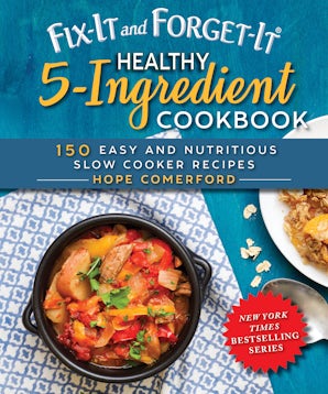 Fix-It and Forget-It Healthy 5-Ingredient Cookbook