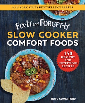 Fix-It and Forget-It Slow Cooker Comfort Foods