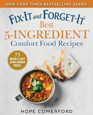 Fix-It and Forget-It Best 5-Ingredient Comfort Food Recipes