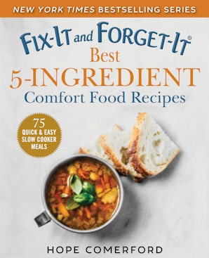 Fix-It and Forget-It Best 5-Ingredient Comfort Food Recipes