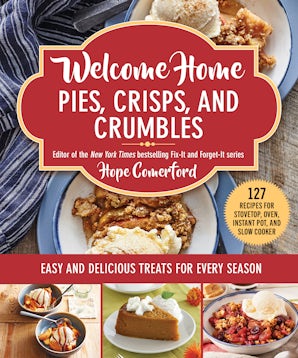 Welcome Home Pies, Crisps, and Crumbles book image