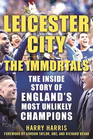 Leicester City: The Immortals