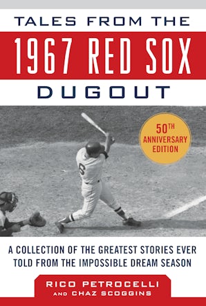 Tales from the 1967 Red Sox