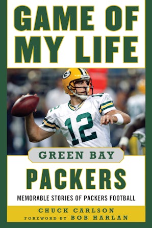 Game of My Life Green Bay Packers