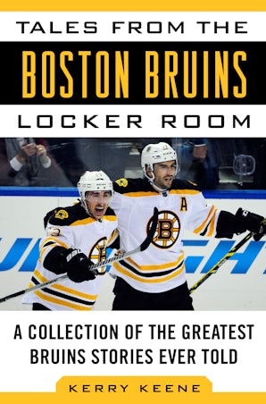 Tales from the Boston Bruins Locker Room book image