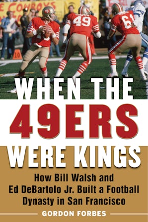 When the 49ers Were Kings