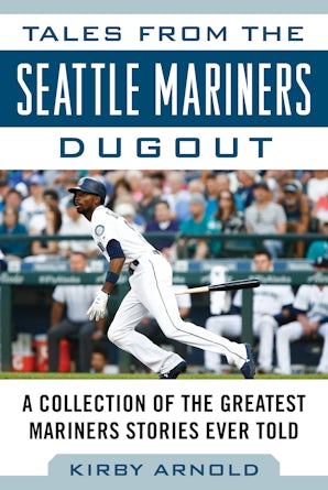 Tales from the Seattle Mariners Dugout