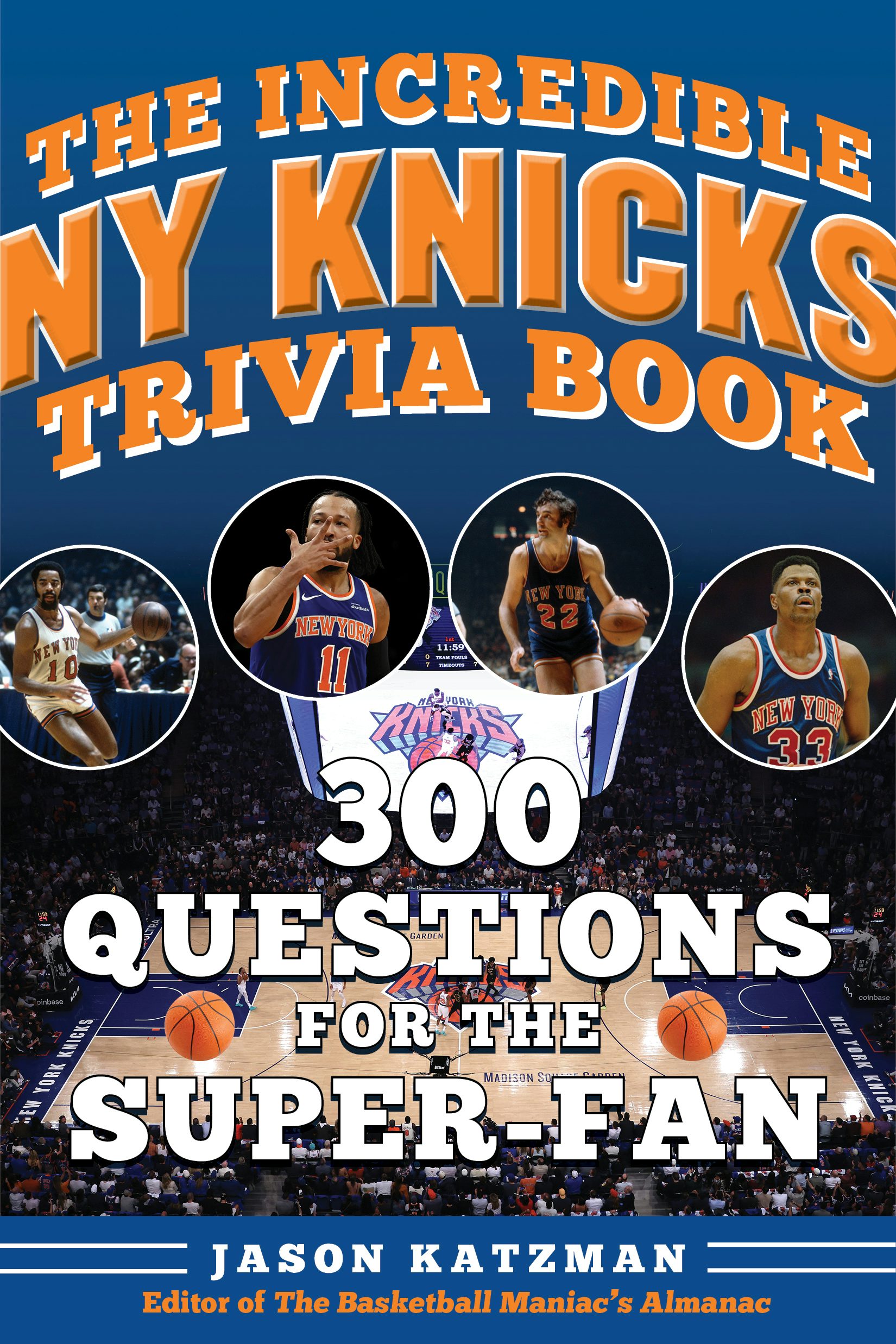 The Incredible New York Knicks Trivia Book
