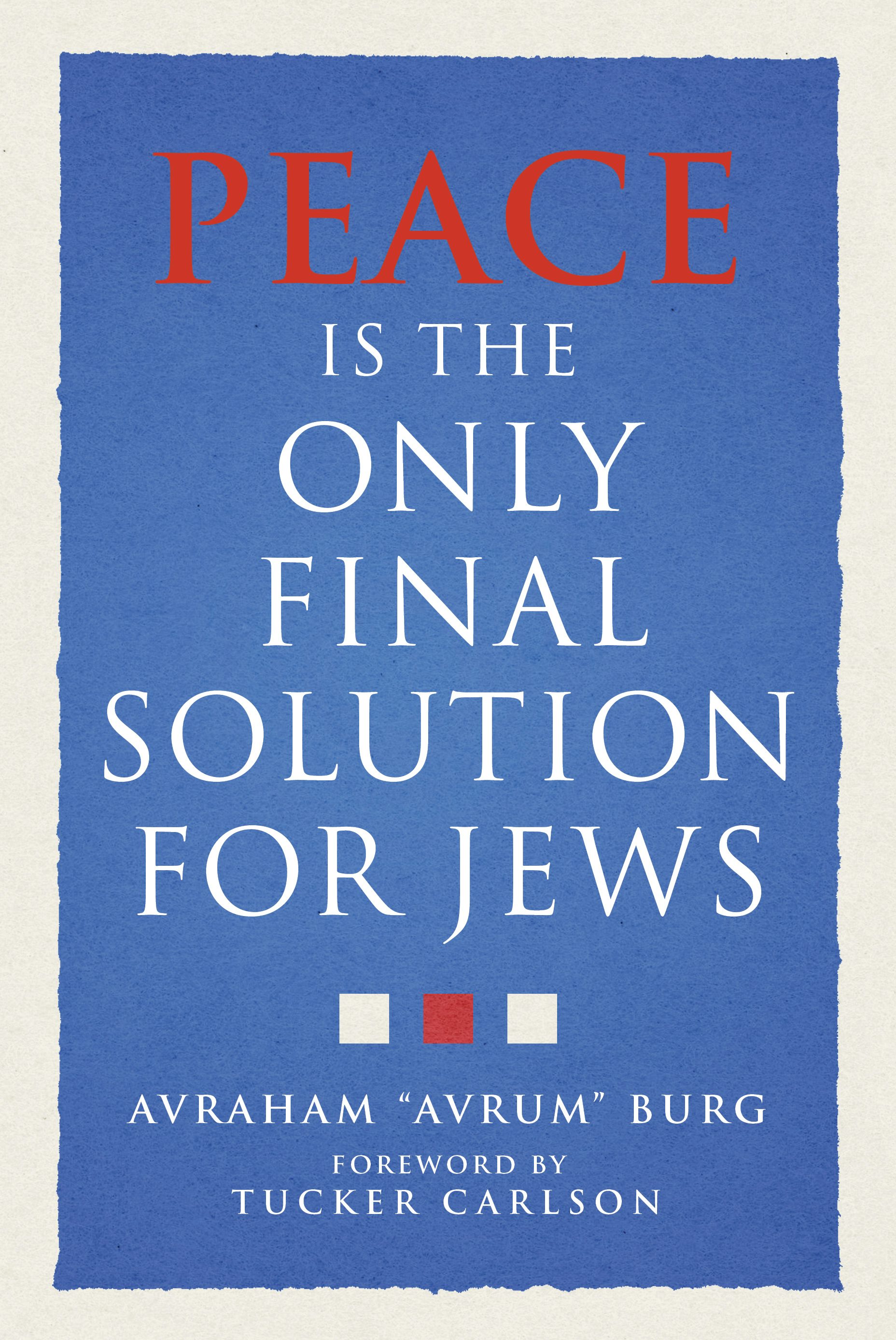 Peace Is the Only Final Solution for Jews