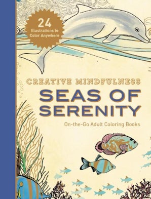 Creative Mindfulness: Seas of Serenity