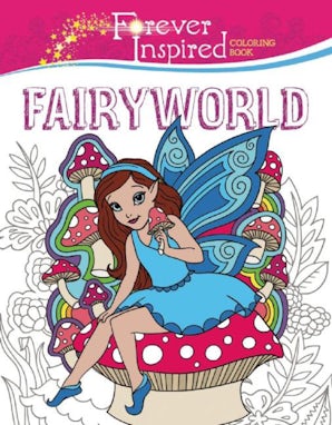 Forever Inspired Coloring Book: Fairyworld book image