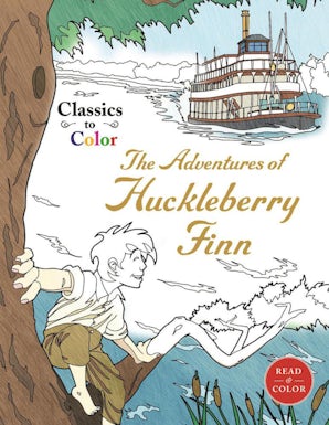 Classics to Color: The Adventures of Huckleberry Finn book image