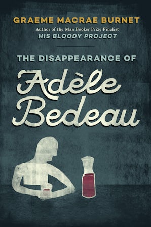 The Disappearance of Adèle Bedeau